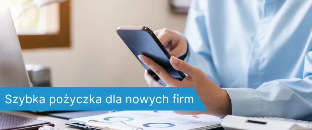 Szybka pożyczka dla nowych firm